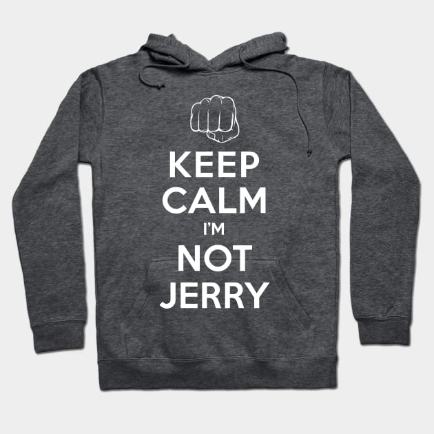 Not Jerry Hoodie by onewordgo